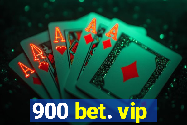 900 bet. vip