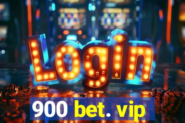 900 bet. vip