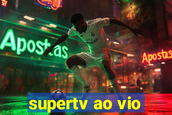 supertv ao vio