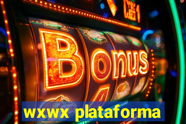 wxwx plataforma