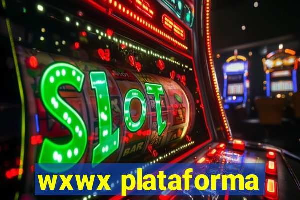 wxwx plataforma