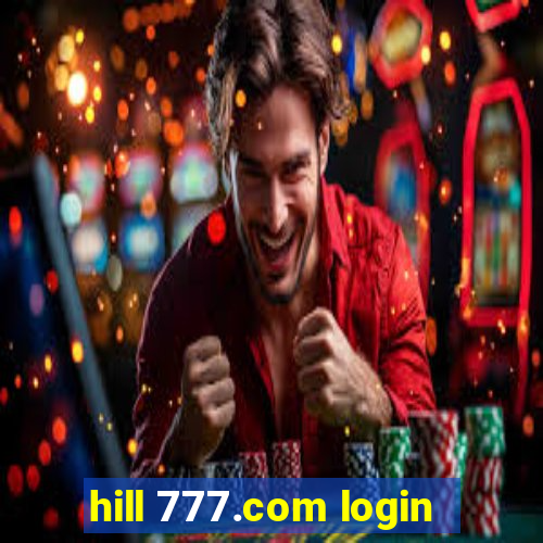 hill 777.com login