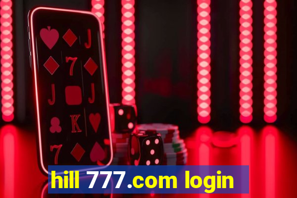 hill 777.com login