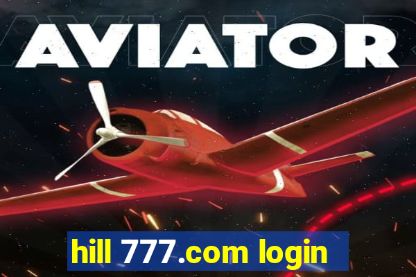 hill 777.com login