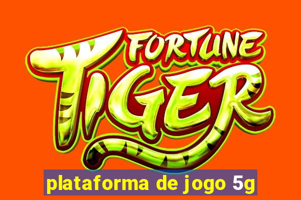 plataforma de jogo 5g