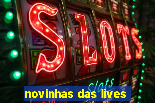 novinhas das lives