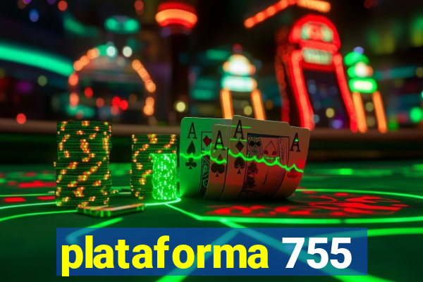 plataforma 755