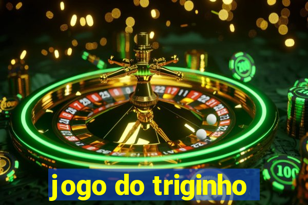 jogo do triginho