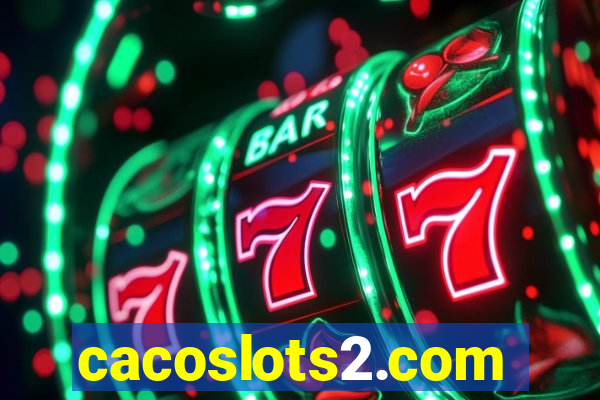 cacoslots2.com