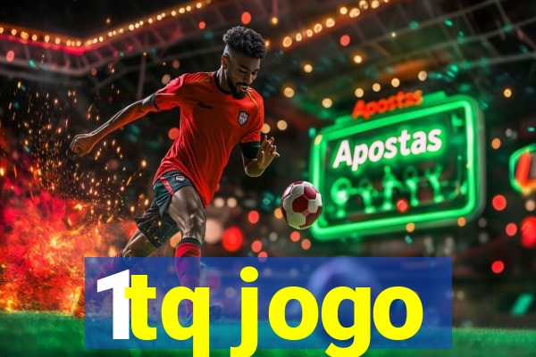 1tq jogo