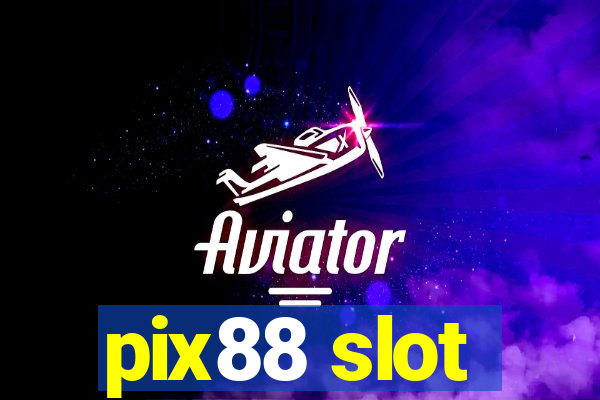 pix88 slot