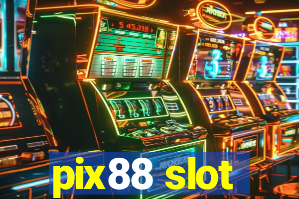 pix88 slot