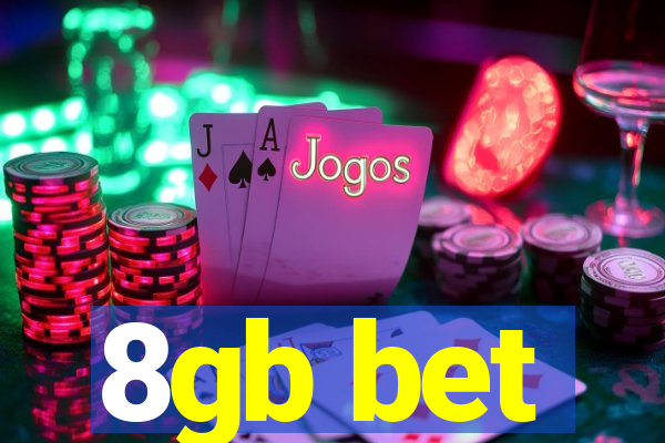 8gb bet