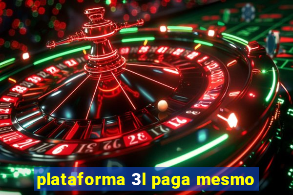 plataforma 3l paga mesmo