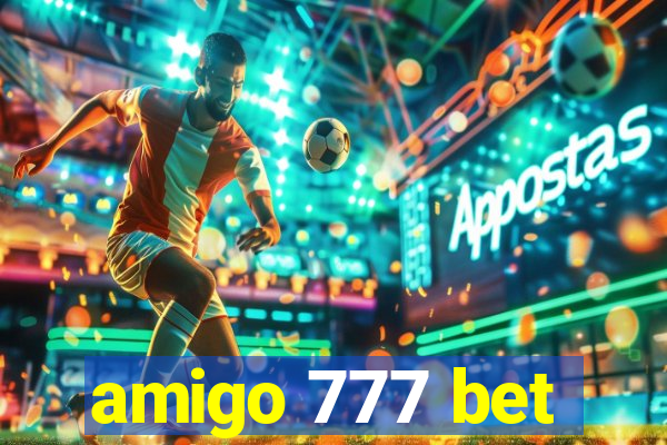 amigo 777 bet