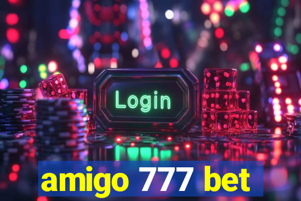 amigo 777 bet