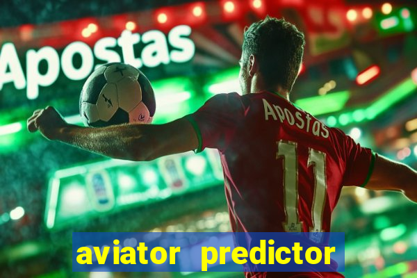 aviator predictor v4.0 apk