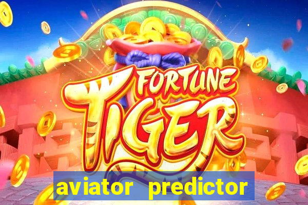 aviator predictor v4.0 apk