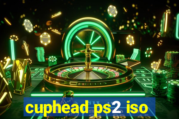 cuphead ps2 iso