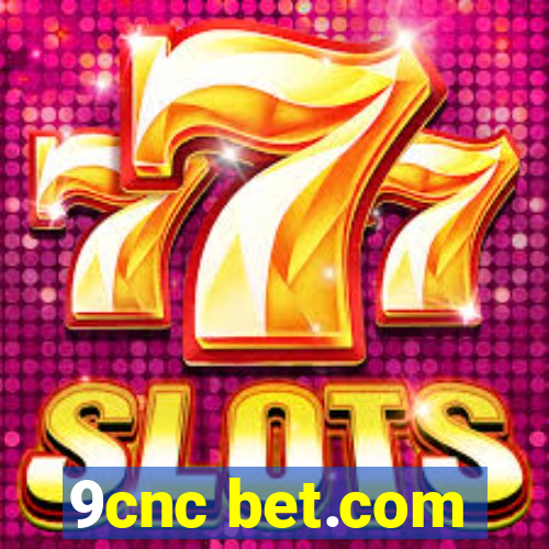 9cnc bet.com