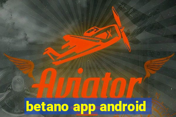 betano app android