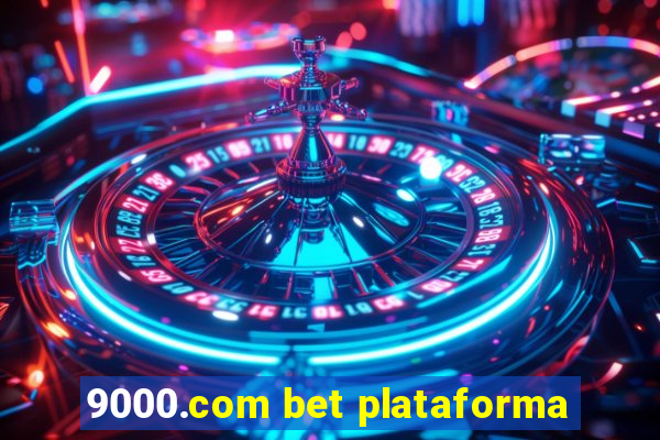 9000.com bet plataforma