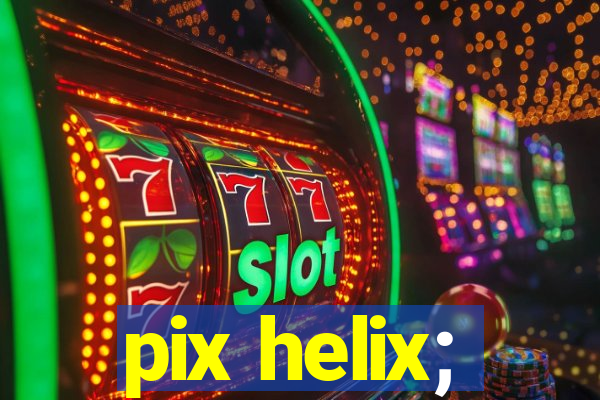 pix helix;