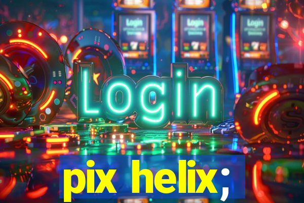 pix helix;