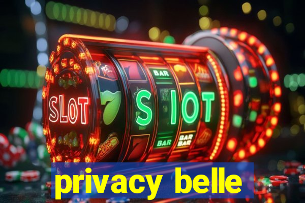 privacy belle