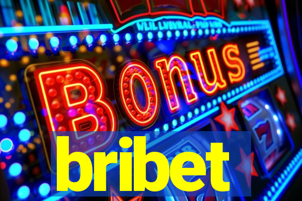 bribet