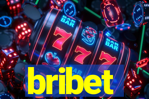 bribet