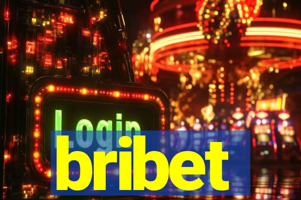 bribet