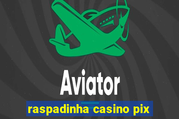 raspadinha casino pix