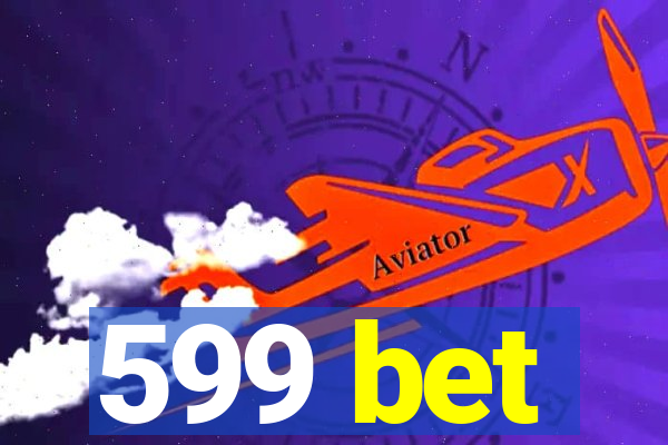 599 bet