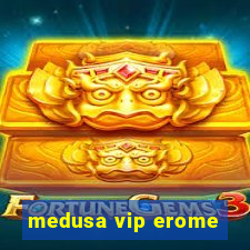 medusa vip erome