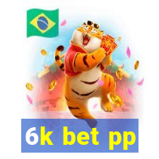 6k bet pp