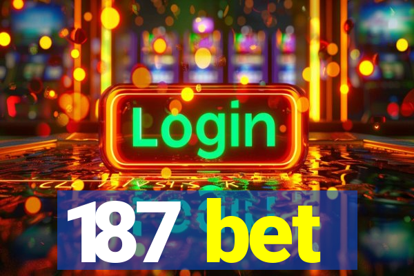 187 bet