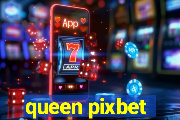 queen pixbet