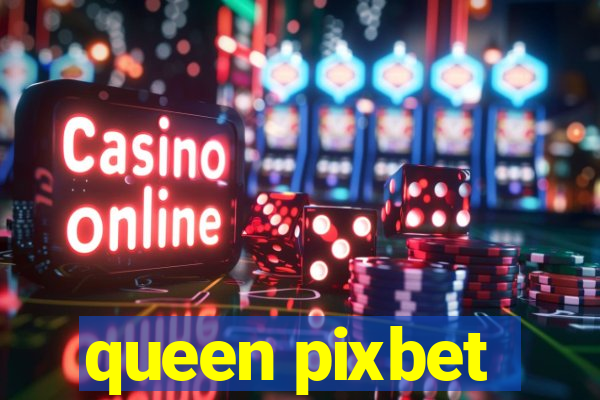 queen pixbet