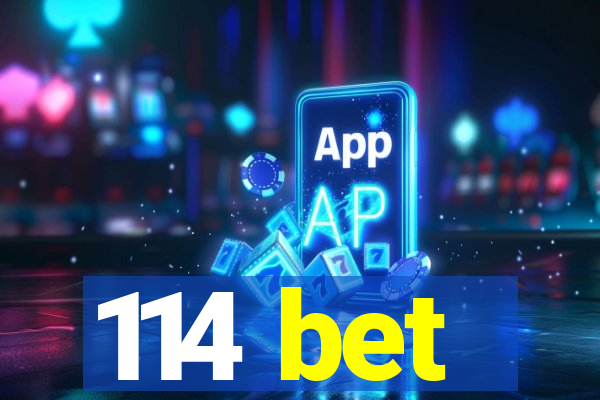 114 bet