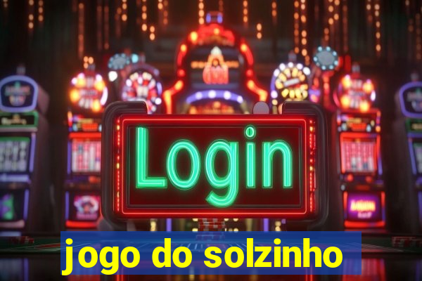 jogo do solzinho