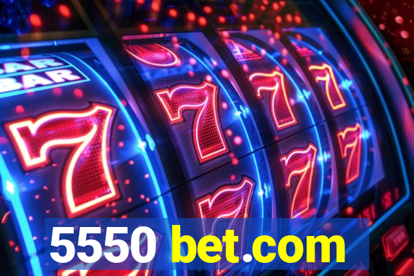 5550 bet.com