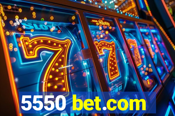 5550 bet.com