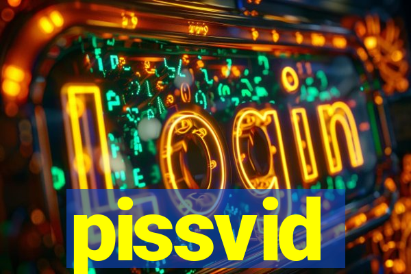 pissvid