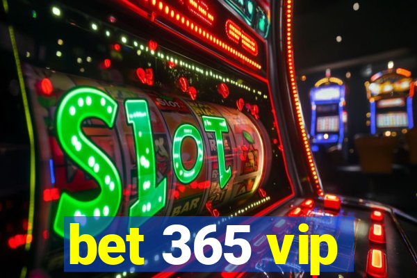 bet 365 vip