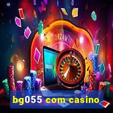 bg055 com casino