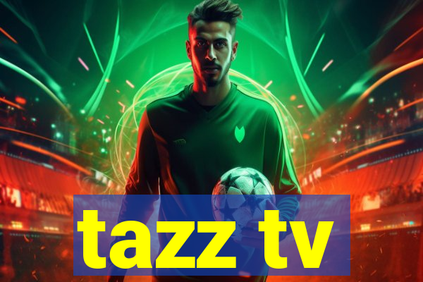 tazz tv