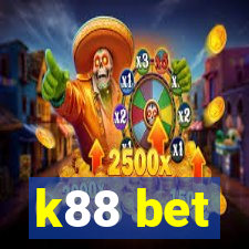 k88 bet