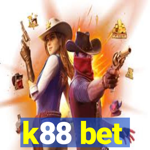 k88 bet