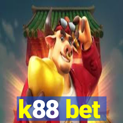 k88 bet